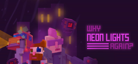 Why Neon Lights Again Download Free PC Game Link