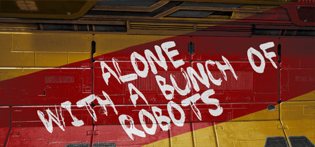 Alone With A Bunch Of Robots Download Free PC Game