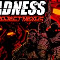 Madness Project Nexus Download Free PC Game Direct Link