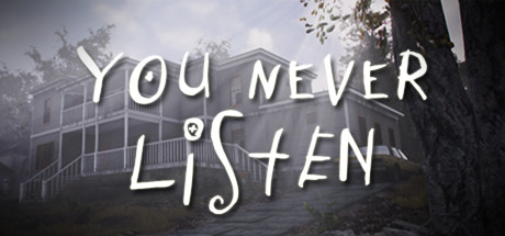 You Never Listen Download Free PC Game Direct Link