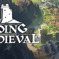 Going Medieval Download Free PC Game Direct Link