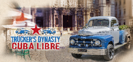 Truckers Dynasty Download Free Cuba Libre PC Game