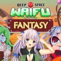 Deep Space Waifu FANTASY Download Free PC Game