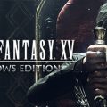 Final Fantasy XV Download Free Windows Edition Game