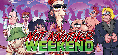 Not Another Weekend Download Free PC Game Link