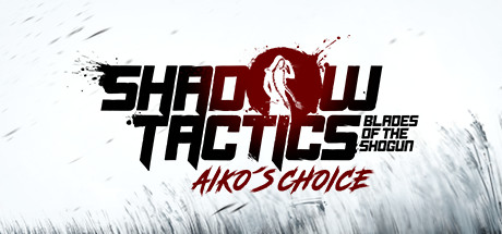 Shadow Tactics Aikos Choice Download Free PC Game