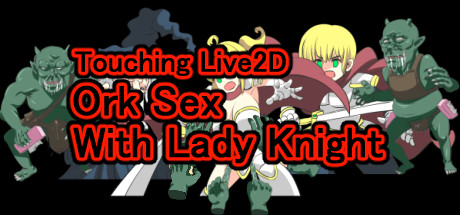 Touching Live2D Ork Sex With Lady Knight Download Free