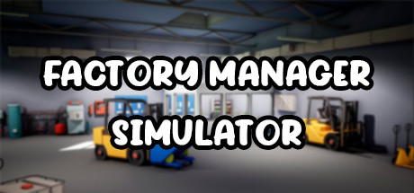 Factory Manager Simulator Download Free PC Game