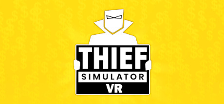 Thief Simulator VR Download Free PC Game Play Link