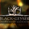 Black Geyser Download Free PC Game Direct Play Link