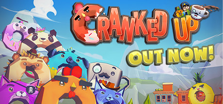 Cranked Up Download Free PC Game Direct Play Link