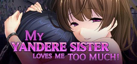 My Yandere Sister Loves Me Too Much Download Free