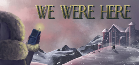We Were Here Download Free PC Game Direct Link