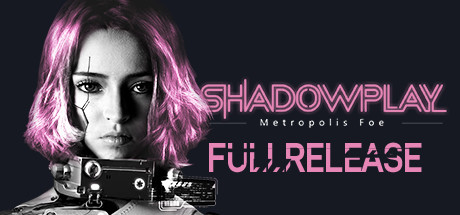 Shadowplay Metropolis Foe Download Free PC Game