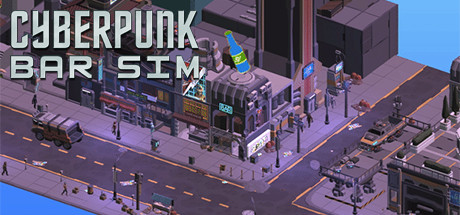 Cyberpunk Bar Sim Download Free PC Game Play Link