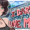 Hey Stranger I Dare You To Love Me Download Free Game